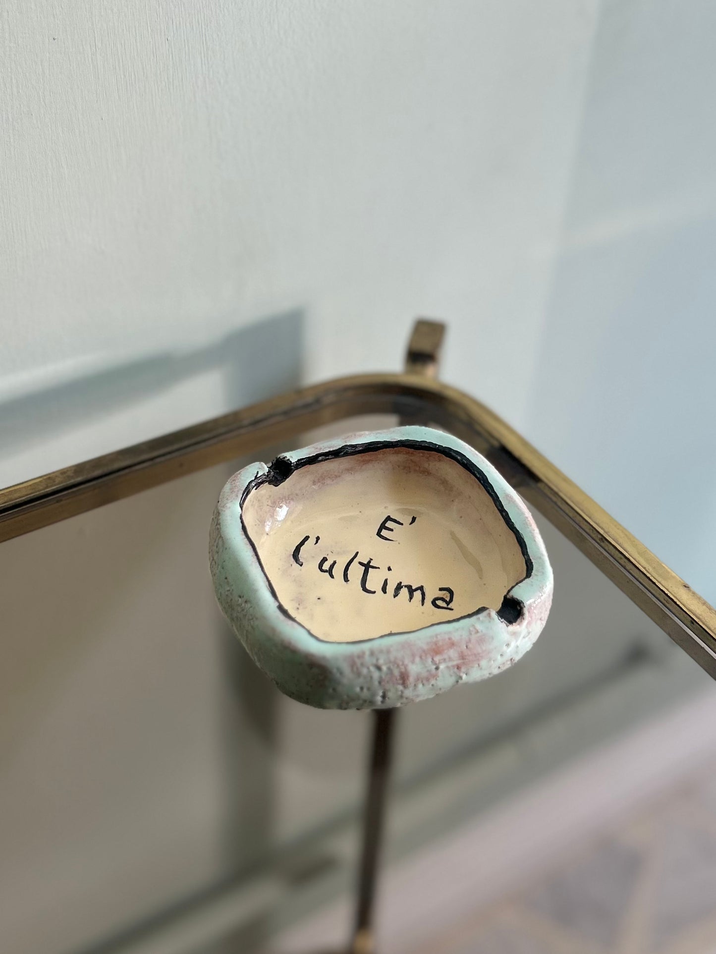 Posacenere "E' l'ultima"